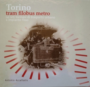 Straßenbahnen, O-Busse und U-Bahnen in Turin (2010)