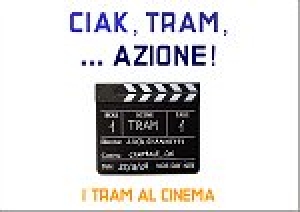 Serata tematica: “I tram nel cinema&quot;